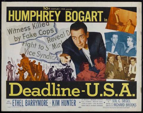 Deadline USA (Richard Brooks, 1952): "El periodista se convierte en el héroe de la historia; un reportero es solo un testigo" / "La prensa libre, como la vida libre, está siempre en peligro" / "Esta puede que no sea la profesión más antigua del mundo, pero es la mejor". Estos tres fragmentos del guión reflejan un trabajo en el que el director ofreció a Bogart como un periodista ético, como contrapartida a las presiones de los poderes fácticos.