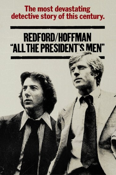All the president’s men (Alan J. Pakula, 1976): Basada en hechos reales. Cuenta la labor de dos jóvenes periodistas del diario The Washington Post, Bob Woodward y Carl Bernstein, que cuando comienzan a investigar el allanamiento del cuartel general del Partido Demócrata en Washington, descubren la trama de las escuchas, que desembocó en el llamado 'caso Watergate', y que provocó la dimisión del presidente Richard Nixon. Monumento a la libertad de expresión y el papel de los medios de comunicación como garantes del respeto de los valores democráticos y del estado de derecho.